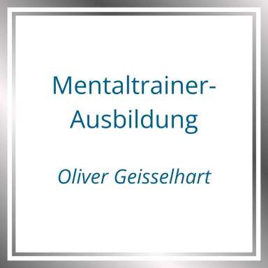 Text mit "Mentaltrainer-Ausbildung" und dem Namen "Oliver Geisselhart" in blauer Schrift.